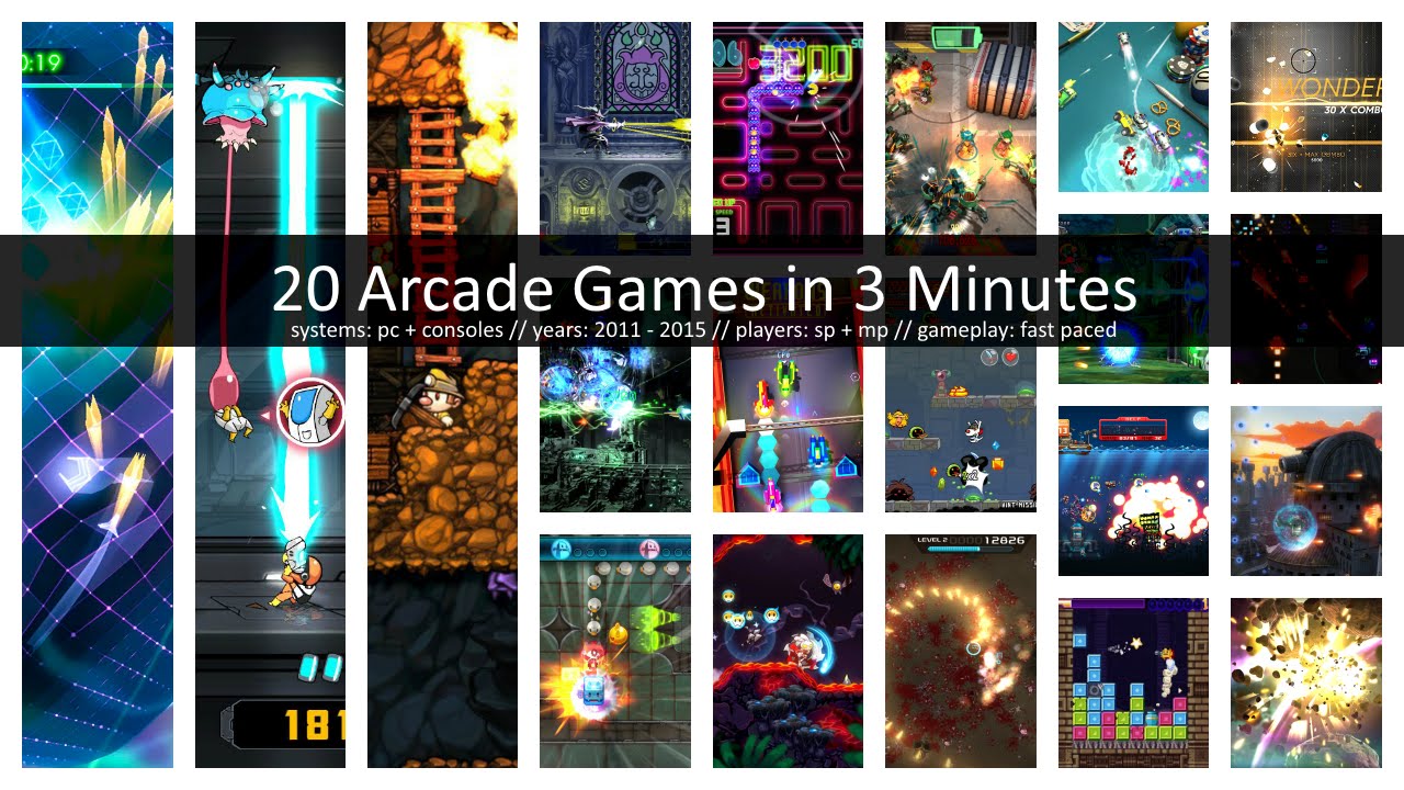 20 Arcade Games in 3 Minutes 2011 - 2015 // PC + Consoles - YouTube.
