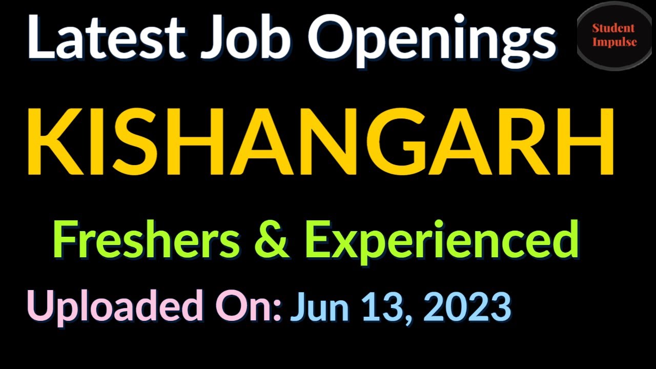 Kishangarh Jobs Kishangarh Job Vacancy Kishangarh Job Requirements