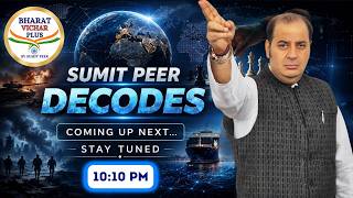 WATCH LIVE SUMIT PEER DECODES AT 10:10 PM TONIGHT ONLY ON @BharatVicharPlusBySumitPeer