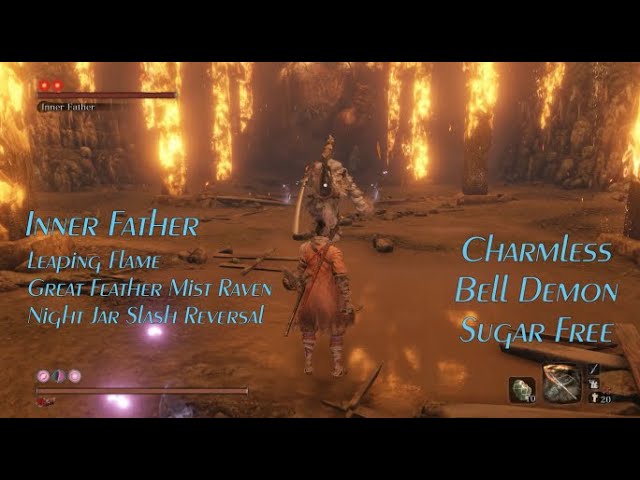 Sekiro: Inner Father w/Leaping Flame, Great Mist Raven, Night Jar Slash Rev., Charmless, Bell Demon