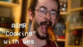 Idiots Ep 12 - ASMR COOKING (with wes)