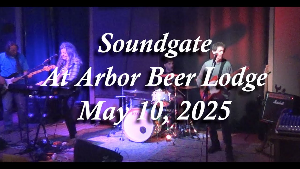 Soundgate at Arbor Beer Lodge - Full Show - 5-10-25