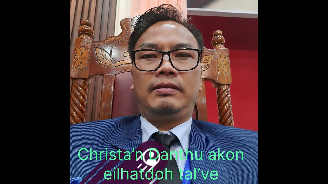 CHRISTA’N DANTHU AKON EILHATDOH TAOVE | Pastor Andrew Lunkholen 