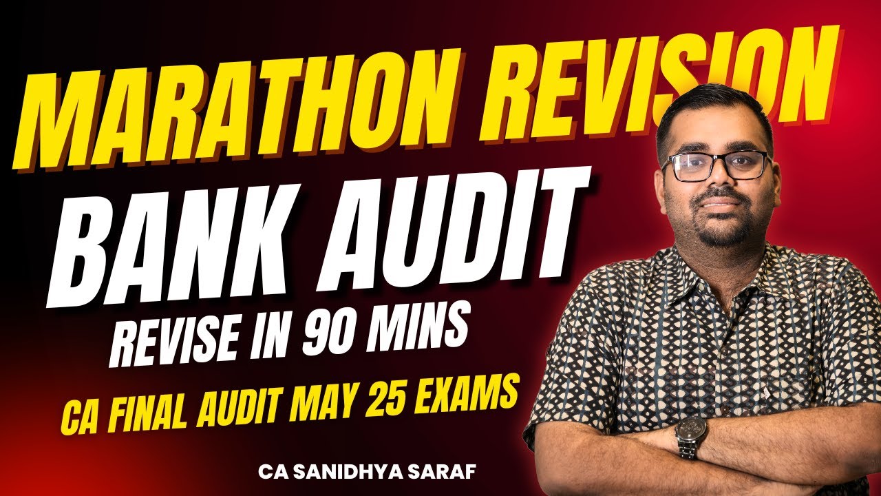 Bank Audit Marathon for CA Final Audit | Revise in 90 minutes | CA ...