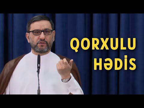 İşi düşəndə gələnlər - Hacı Şahin - Qorxulu hədis