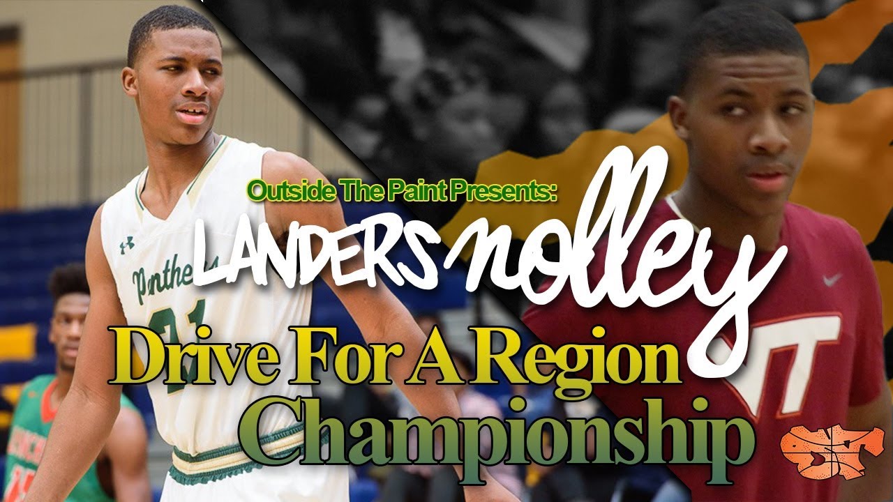 Outside The Paint: Landers Nolley "Drive For A Region Championship"