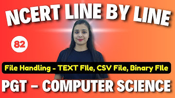 PGT - Computer Science | NCERT Line By Line | PYTHON- File Handling -82 | KVS\NVS\EMRS\DSSSB