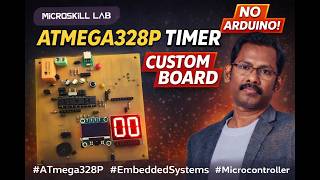 EP53 - ATmega328P Timer with 7 Segment Display ⏱️ | Custom Board Project #Embedded #microcontroller