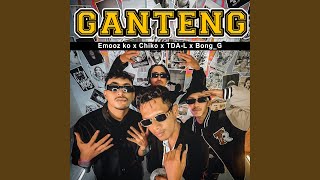 Ganteng (feat. Bong G, TDA-L, Chiko Rumlus)