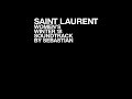 SebastiAn - Track 4 (SAINT LAURENT WOMEN&#39;S WINTER 18)