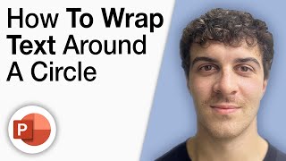 Powerpoint Tutorial - How To Wrap Text Around a Circle [2025 Full Guide]