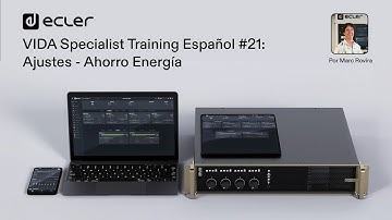 VIDA Specialist Training Español #21: Ajustes - Ahorro Energía