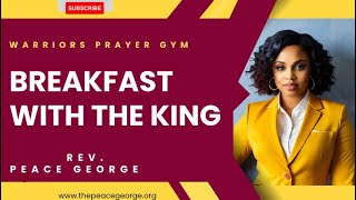 BREAKFAST WITH THE KING- Psalm 62 prayers  & Spiritual Splicing of the Body of Christ