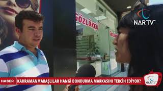 KAHRAMANMARAŞLILAR HANGİ DONDURMA MARKASINI TERCİH EDİYOR