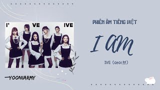 [Phiên âm tiếng việt] IVE  (아이브) - I AM / Easy Lyrics