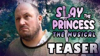 Slay the Princess: The Musical - TEASER
