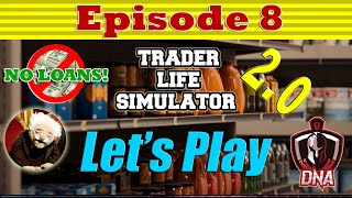 Trader Life Simulator (v2.0) | Let's Play - Episode 8