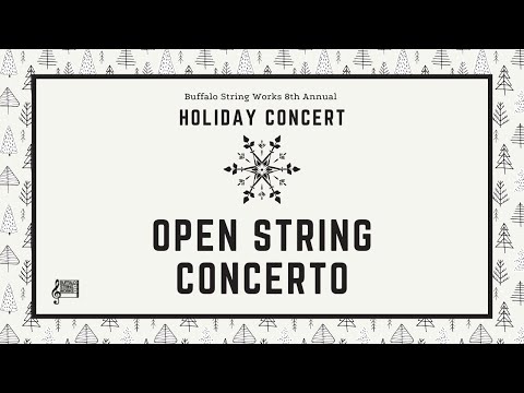 Open String Concerto/Twinkle Twinkle - Buffalo String Works Holiday Concert 2021