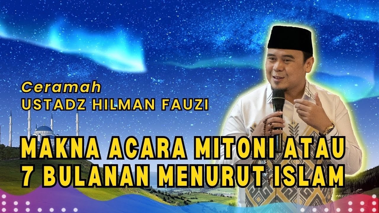 7 Bulanan (Mitoni) dalam Islam : Sunnah atau Bid’ah? | Ustadz Hilman Fauzi