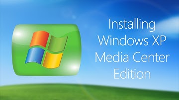 Installing Windows XP Media Center Edition