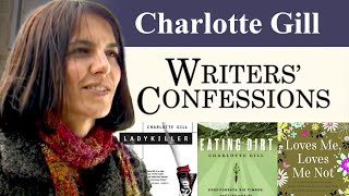 Charlotte Gill on Writing Process | Eating Dirt, Ladykiller: Stories, Loves Me, Loves Me Not #short,
