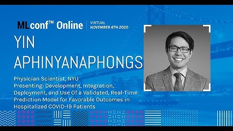 MLconf Online 2020: Prediction Model for Favorable COVID-19 Patient Outcomes by Yin Aphinyanaphongs