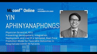 MLconf Online 2020: Prediction Model for Favorable COVID-19 Patient Outcomes by Yin Aphinyanaphongs