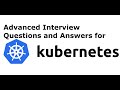Advanced kubernetes Interview Questions and Answers | kubernetes