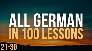 All German in 100 Lessons. Learn German . Most important German phrases and words. Lesson 21-30