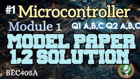 #1 Microcontroller Module 1 Q1,2 Model Paper 1 Solved 4th Sem ECE 2022 Scheme VTU BEC405A