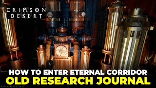 Find the Old Research Journal & Entrance to Eternal Corridor | Crimson Desert