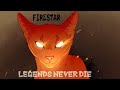 Legends never die firestar warrior cats animation tribute