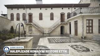 Şahinbey Belediyesi Haleplizade Konağı