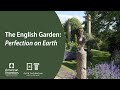 The English Garden: Perfection on Earth