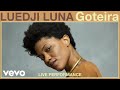 Luedji Luna - Goteira (Live Performance) | Vevo