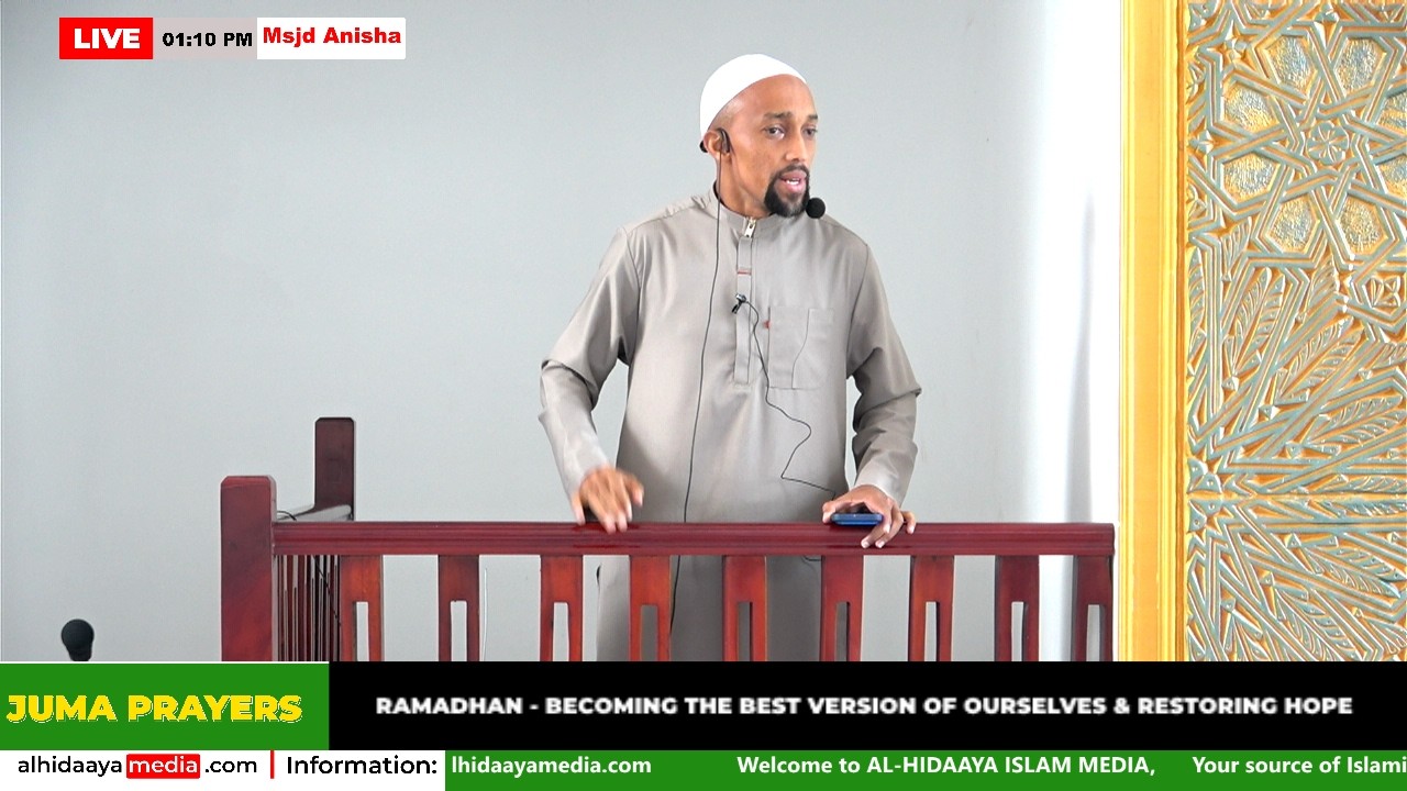 RAMADHAN - BECOMING THE BEST VERSION OF OURSELVES & RESTORING HOPE IN THE MOST MERCIFUL - SHK KADUYU