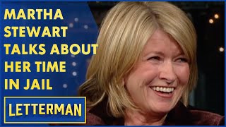 Martha Stewart Talks About Her Time In Jail | Letterman