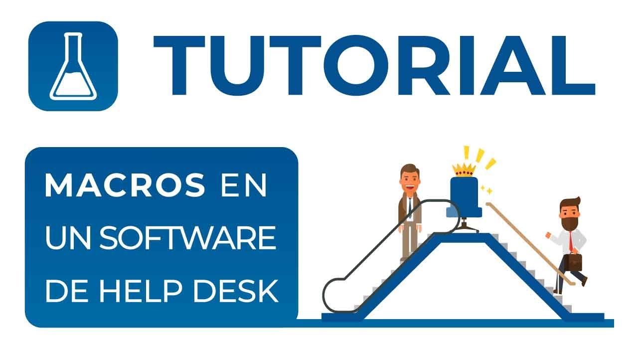 Tutorial Macros en un Software de Help Desk | ServiceTonic - YouTube