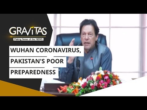 gravitas:-wuhan-coronavirus,-pakistan's-poor-preparedness