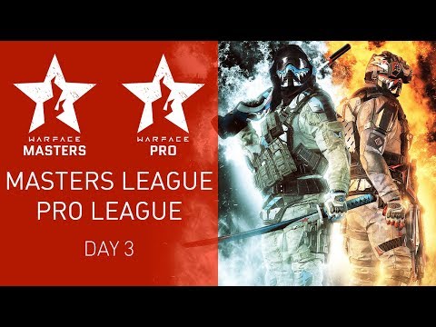 Warface Open Cup Season XIV: Masters League & Pro League. Day 3 - Warface Open Cup Season XIV: Masters League & Pro League. Day 3