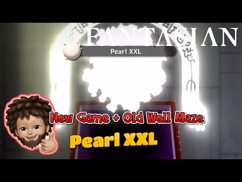Fantasian - New Game + | Old Well Maze | Get Pearl XXL