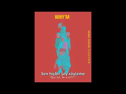 Ninety One - WHY'M Türkçe Altyazılı [Ninety One - WHY'M]