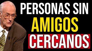 Las 5 Características que Revelan a las Personas sin Amigos Cercanos | Manuel Sans Segarra Las 5 Características que Revelan a las Personas sin Amigos Cercanos | Manuel Sans Segarra