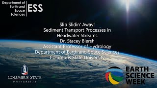 Slip Slidin' Away - Sediment Transport Processes in Headwater Streams