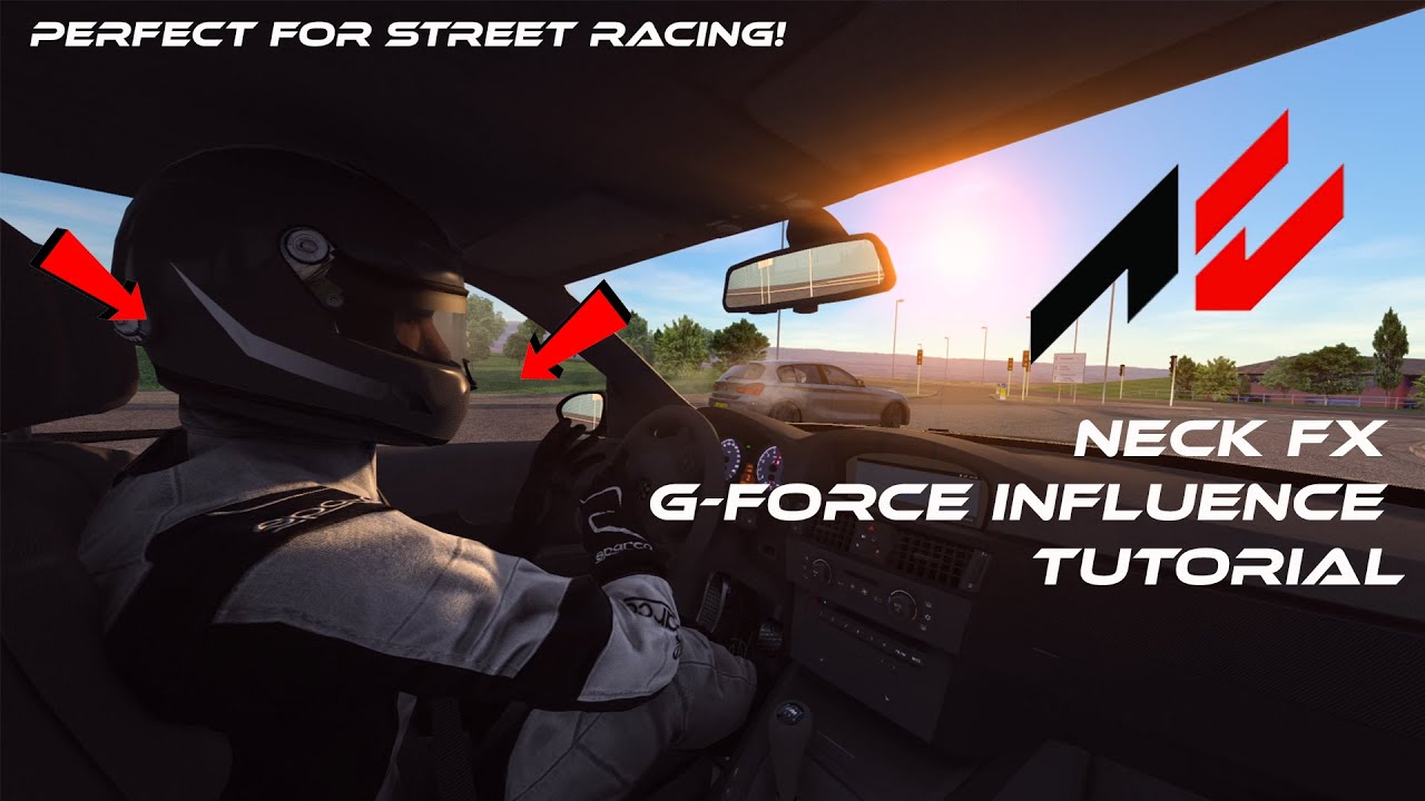 Assetto Corsa NeckFX / Gforce influence Tutorial YouTube