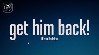 Olivia Rodrigo - get him back! (Lyrics)