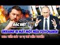 Ukraine bị mất một nửa Vovchansk, Nga tiến sát 10 vị trí tiền tuyến !