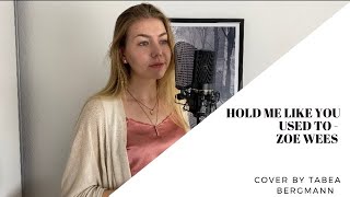Download Lagu Hold me like you used to - Zoe Wees (Cover by Tabea Bergmann) MP3