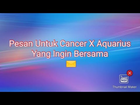 Video: Kompatibilitas Cancer dan Aquarius dalam suatu hubungan