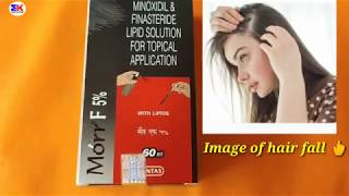 Morr F 5% Solutions, क्या वाकीह में Minoxidil & Finasteride Hair  Regrowth करता हैं , देखिए इस Video